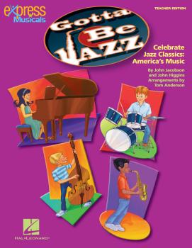 Gotta Be Jazz: Celebrate Jazz Classics: America's Music (HL-09971131)