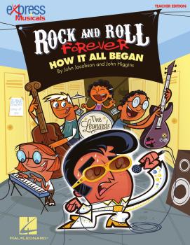 Rock and Roll Forever: How It All Began A 30-Minute Musical Revue (HL-09971255)