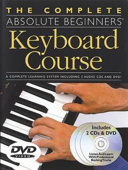 The Complete Absolute Beginners Keyboard Course (Book/2-CDs/DVD Pack) (HL-14007218)