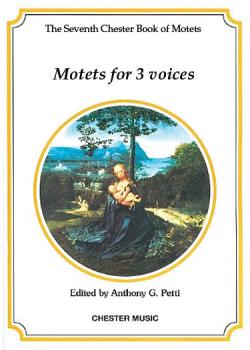 The Chester Book of Motets - Volume 7 (Motets for 3 Voices) (HL-14025428)