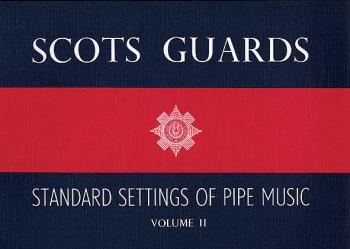 Scots Guards - Volume 2: Standard Settings of Pipe Music (HL-14029208)