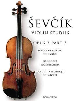 Sevcik Violin Studies - Opus 2, Part 3: School of Bowing Technique (HL-14029805)