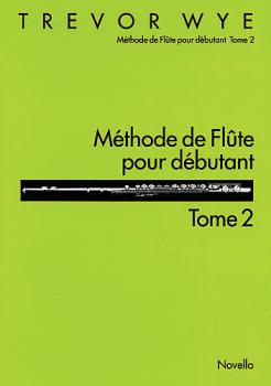 Methode De Flute Pour Debutant: Tome 2 (Flute Edition) (HL-14036423)