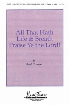 All that Hath Life & Breath, Praise Ye the Lord! (HL-35000569)