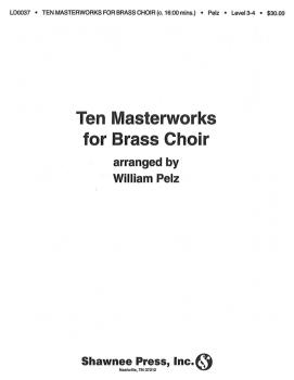 Ten Masterworks for Brass Choir Brass Choir (HL-35022581)