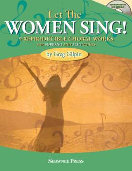 Let the Women Sing!: Nine Reproducible Choral Works for Soprano and Al (HL-35029097)