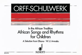 African Songs and Rhythms for Children: A Selection from Ghana for Voi (HL-49006249)