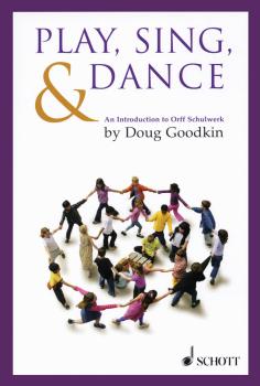 Play, Sing & Dance: An Introduction to Orff Schulwerk (HL-49012187)