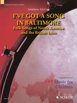 I've Got a Song in Baltimore: Folk Songs of North America and the Brit (HL-49018192)