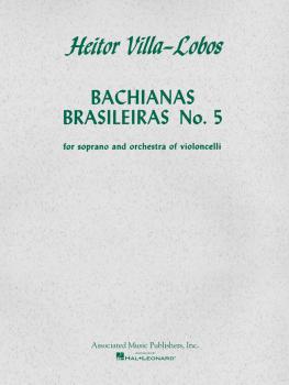 Bachianas Brasileiras No. 5 (Score and Parts) (HL-50242120)