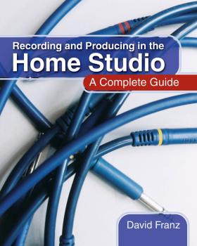 Recording and Producing in the Home Studio (A Complete Guide) (HL-50448045)
