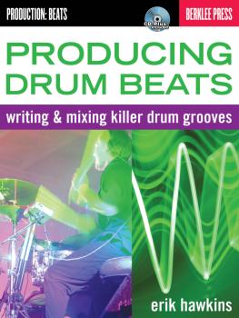 Producing Drum Beats: Writing & Mixing Killer Drum Grooves (HL-50449598)