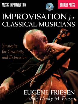 Improvisation for Classical Musicians: Strategies for Creativity and E (HL-50449637)