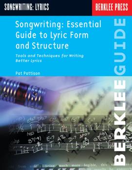 Songwriting: Essential Guide to Lyric Form and Structure: Tools and Te (HL-50481582)