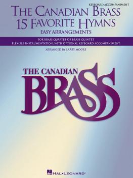 The Canadian Brass - 15 Favorite Hymns - Keyboard Accompaniment: Easy  (HL-50485215)