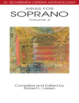 Arias for Soprano, Volume 2: G. Schirmer Opera Anthology (HL-50485529)