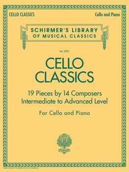 Cello Classics: Schirmer's Library of Musical Classics Volume 2081 Int (HL-50486515)