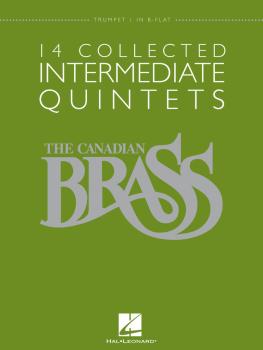 The Canadian Brass - 14 Collected Intermediate Quintets (Trumpet 1 in  (HL-50486954)