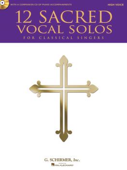 12 Sacred Vocal Solos for Classical Singers: High Voice Edition With a (HL-50490612)