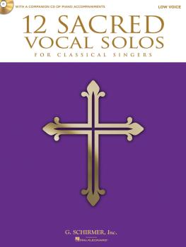 12 Sacred Vocal Solos for Classical Singers: Low Voice Edition With a  (HL-50490613)