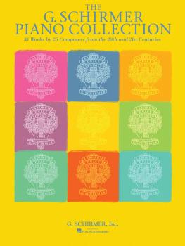The G. Schirmer Piano Collection: 33 Works by 25 Composers from the 20 (HL-50490709)