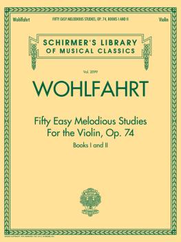 Franz Wohlfahrt - Fifty Easy Melodious Studies for the Violin, Op. 74, (HL-50498601)