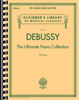 Debussy - The Ultimate Piano Collection: Schirmer's Library of Musical (HL-50498739)