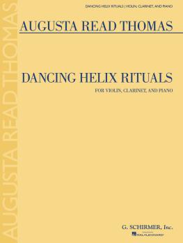 Dancing Helix Rituals (for Violin, Clarinet and Piano) (HL-50600379)