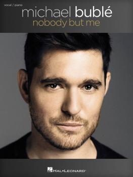 Michael Bublé - Nobody But Me (HL-00215499)
