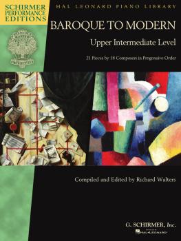 Baroque to Modern: Upper Intermediate Level: 21 Pieces by 18 Composers (HL-00297108)