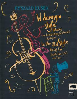 In the Old Style - Pieces for Double Bass (Cello) and Piano: [W dawnym (HL-00215231)