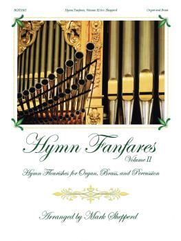 Hymn Fanfares, Volume II: Hymn Flourishes for Organ, Brass and Percuss (HL-00237009)