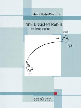 Pink Breasted Robin (2006) (for String Quartet) (HL-48023886)
