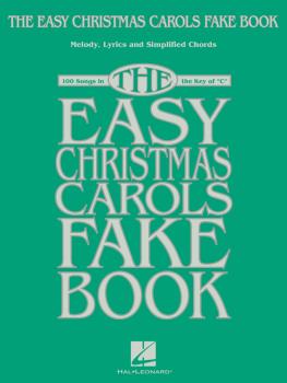 The Easy Christmas Carols Fake Book: Melody, Lyrics & Simplified Chord (HL-00238187)