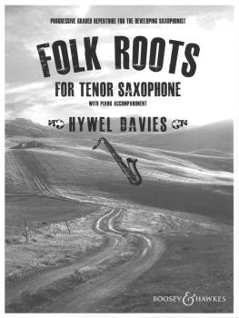 Folk Roots for Tenor Saxophone: Progressive Graded Repertoire for the  (HL-48024135)
