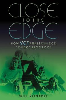 Close to the Edge: How Yes's Masterpiece Defined Prog Rock (HL-00141615)