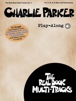 Charlie Parker Play-Along: Real Book Multi-Tracks Volume 4 (HL-00196799)