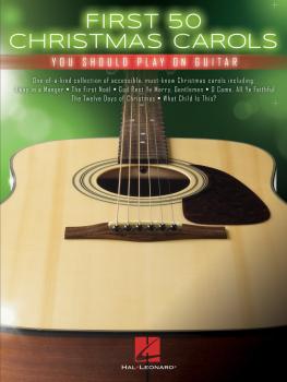 First 50 Christmas Carols You Should Play on Guitar (HL-00236224)