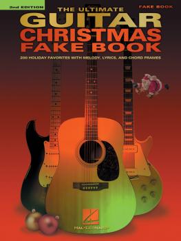 The Ultimate Guitar Christmas Fake Book - 2nd Edition: 200 Holiday Fav (HL-00236446)