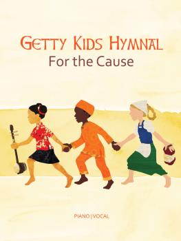 Getty Kid's Hymnal - For the Cause (HL-00242668)