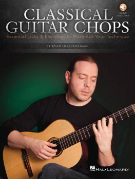 Classical Guitar Chops: Essential Licks & Exercises to Maximize Your T (HL-00696550)