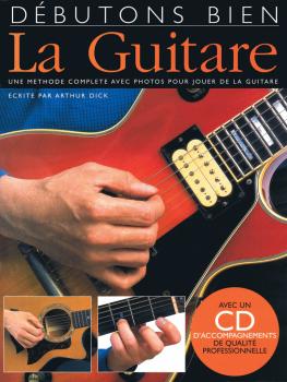 Debutons Bien: La Guitare: Absolute Beginners Guitar French Edition (HL-14000945)