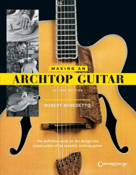Making an Archtop Guitar - Second Edition (HL-00260960)