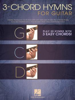 3-Chord Hymns for Guitar: Play 30 Hymns with 3 Easy Chords! (HL-00703084)