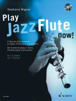 Play Jazz Flute - Now!: A Step-by-Step Approach to Styles, Phrasing &  (HL-49044543)