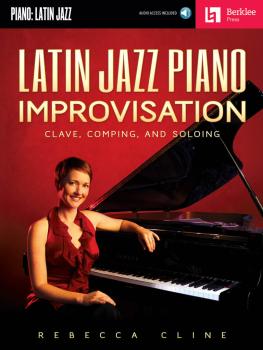 Latin Jazz Piano Improvisation: Clave, Comping, and Soloing (HL-50449649)