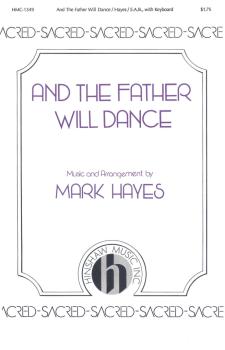 And the Father Will Dance (HL-08763635)