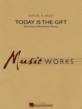 Today Is the Gift: Auxiliary Woodwind Parts (HL-04003012)
