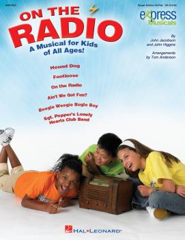 On the Radio: An Express Musical for Kids of All Ages! (HL-09970953)