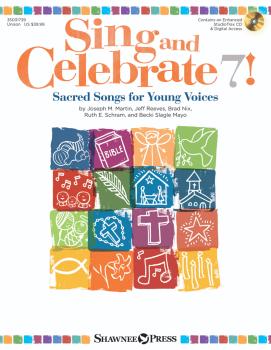 Sing & Celebrate 7! Sacred Songs for Young Voices: Book/Enhanced CD/On (HL-35031739)